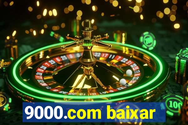 9000.com baixar